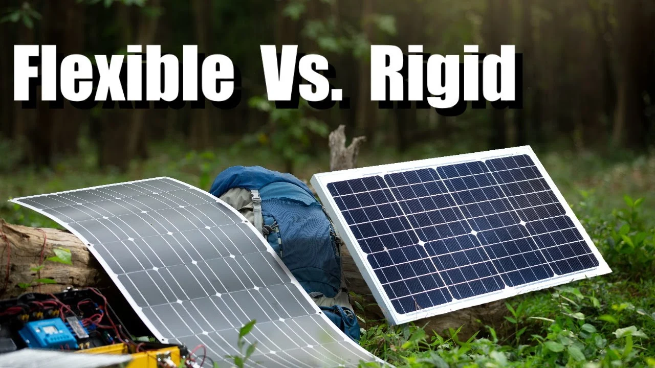 Flexible vs Rigid Solar Panels for Campervans: Pros & Cons