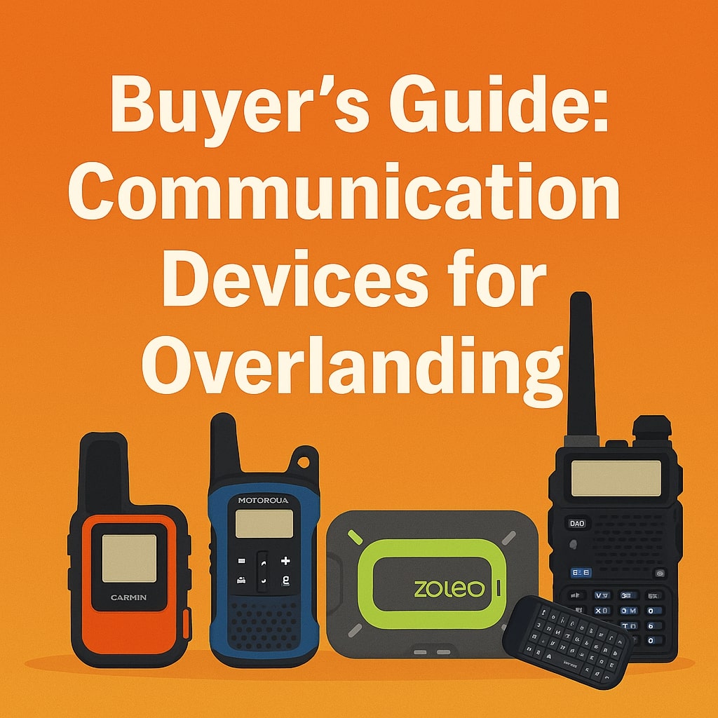 Buyer’s Guide: Communication Devices for Overlanding
